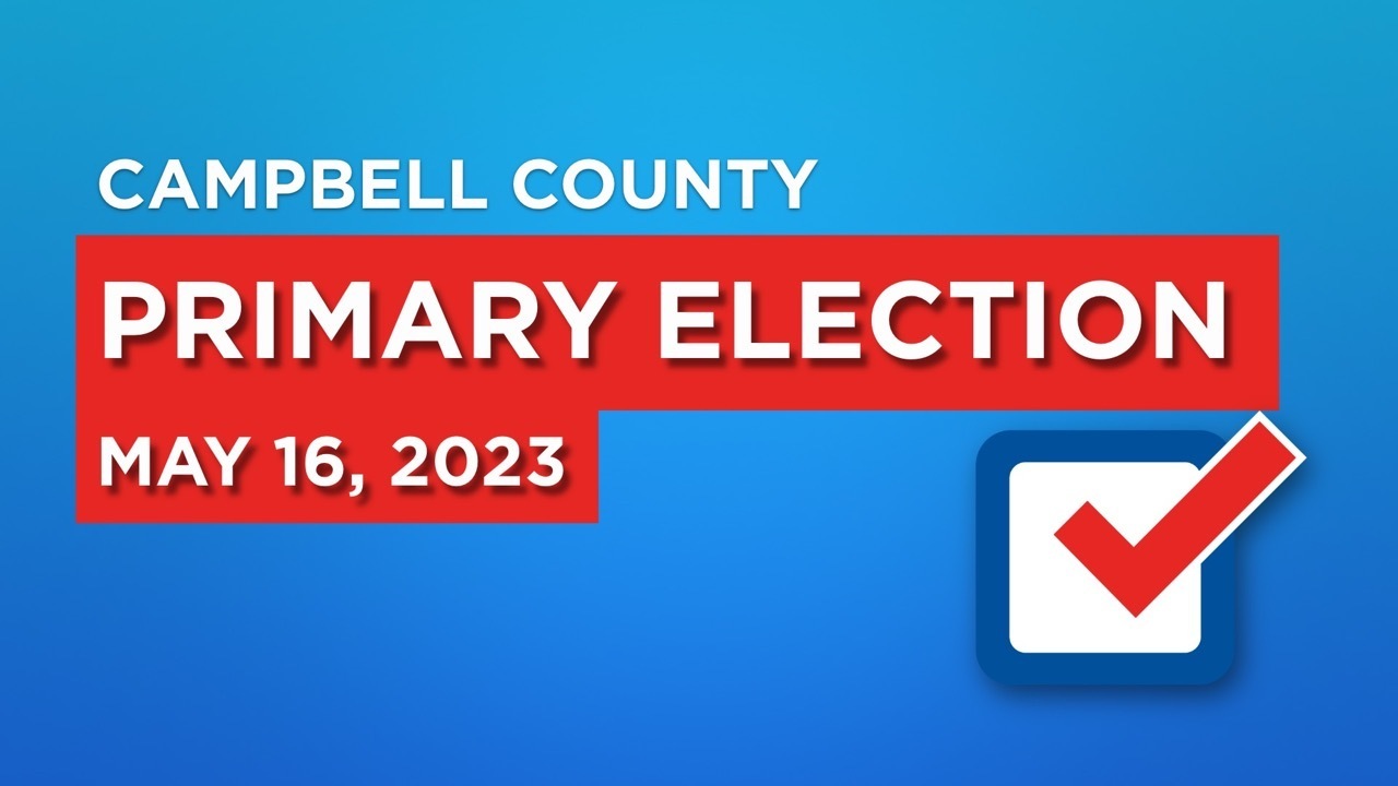 2023 Campbell County Primary Elections Campbell Media